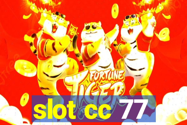 slot cc 77